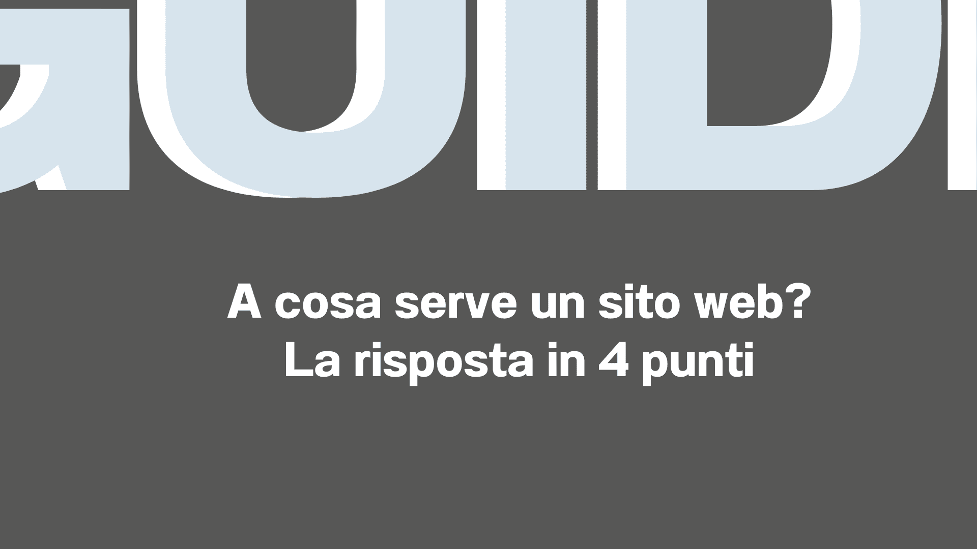 A cosa serve un sito web La risposta in 4 punti