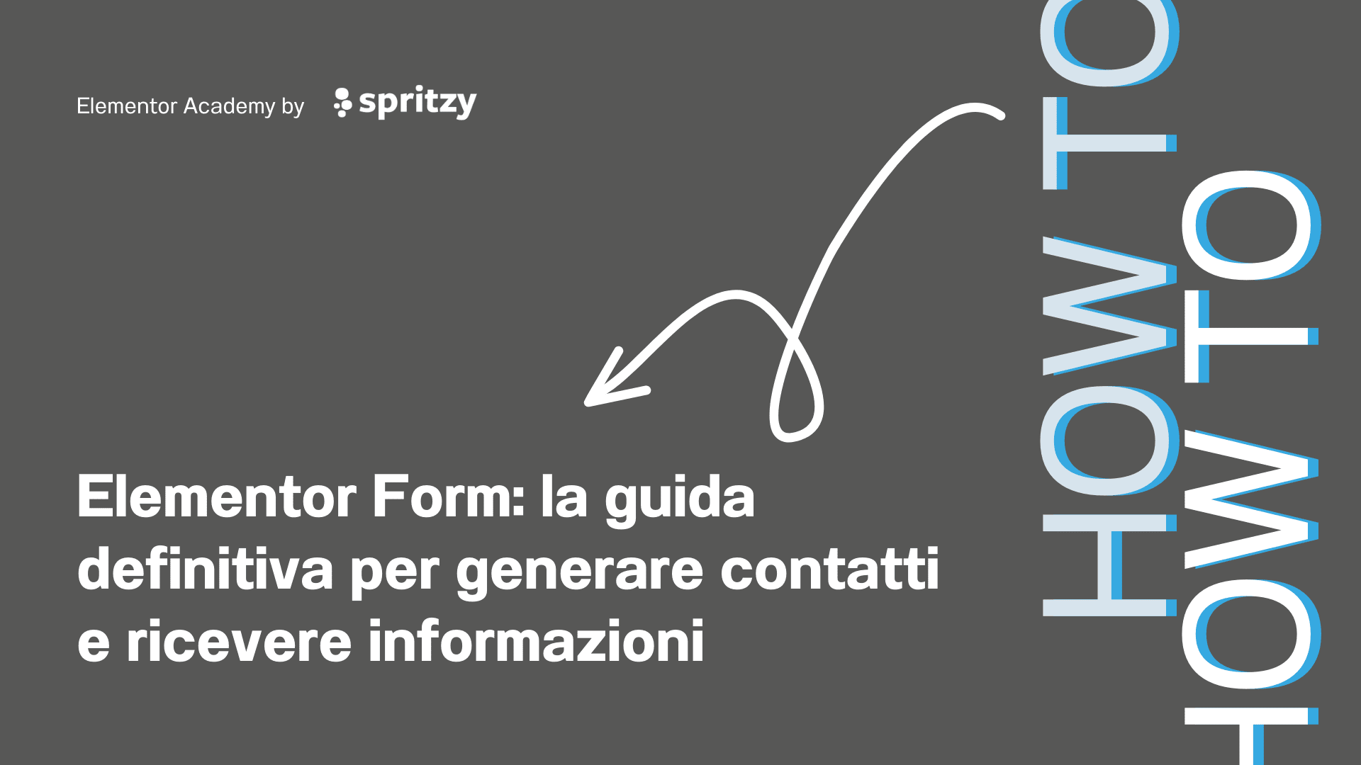 Elementor Form_ la guida definitiva per generare contatti e ricevere informazioni