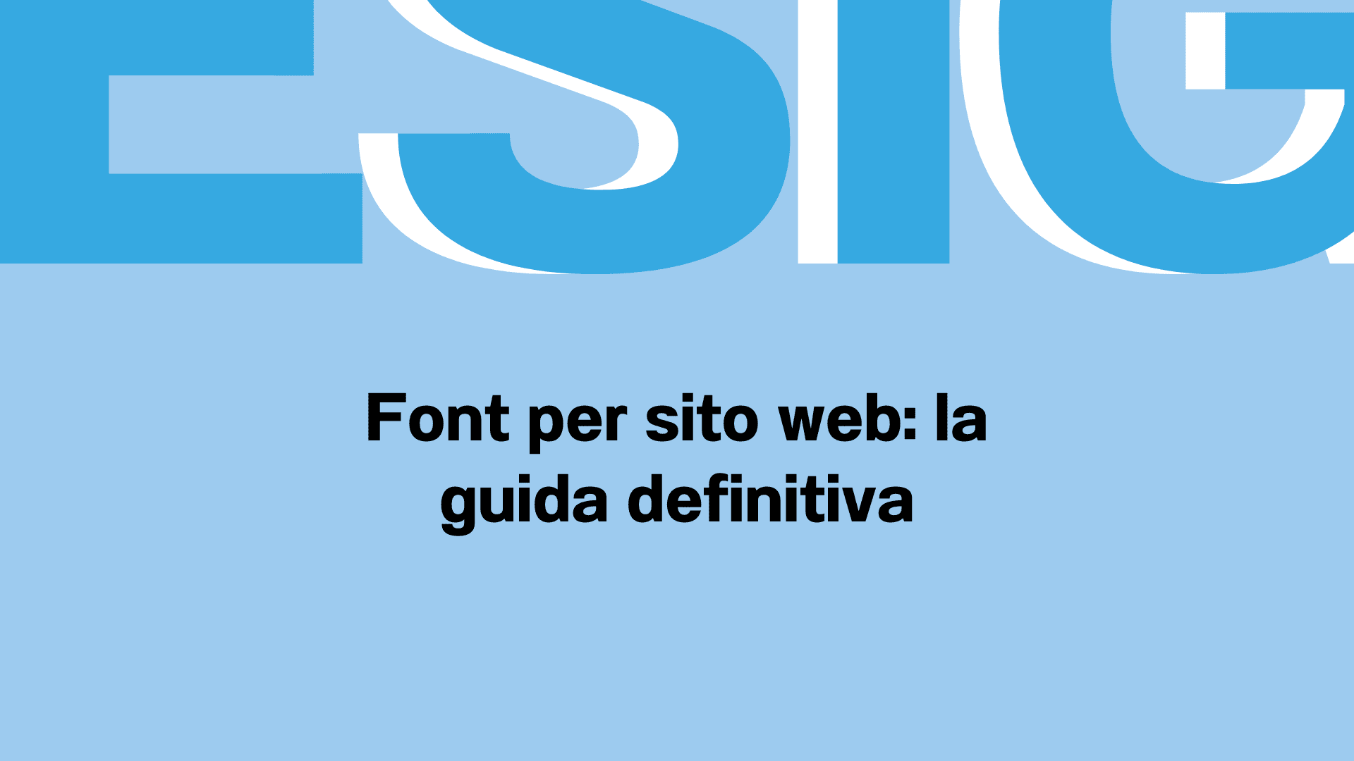 Font per sito web la guida definitiva