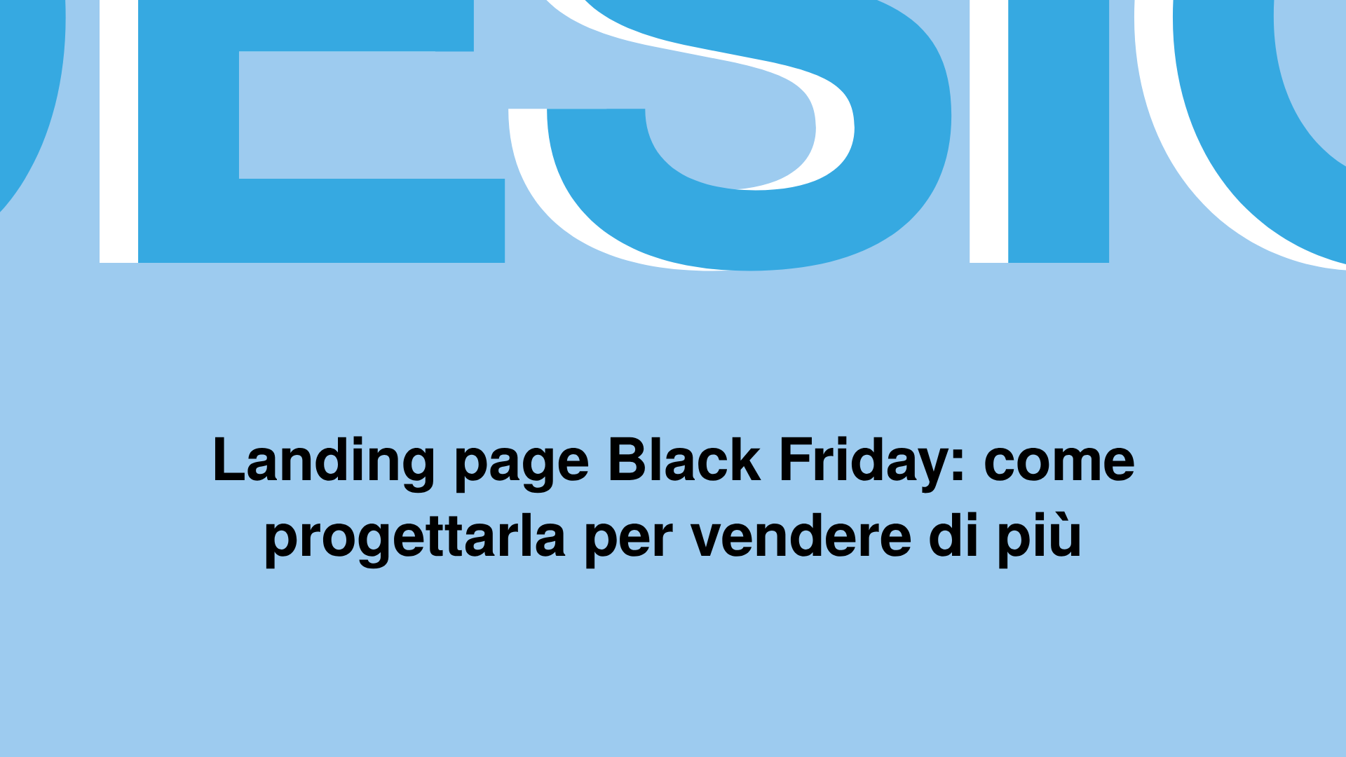 Landing page Black Friday: come progettarla per vendere di più